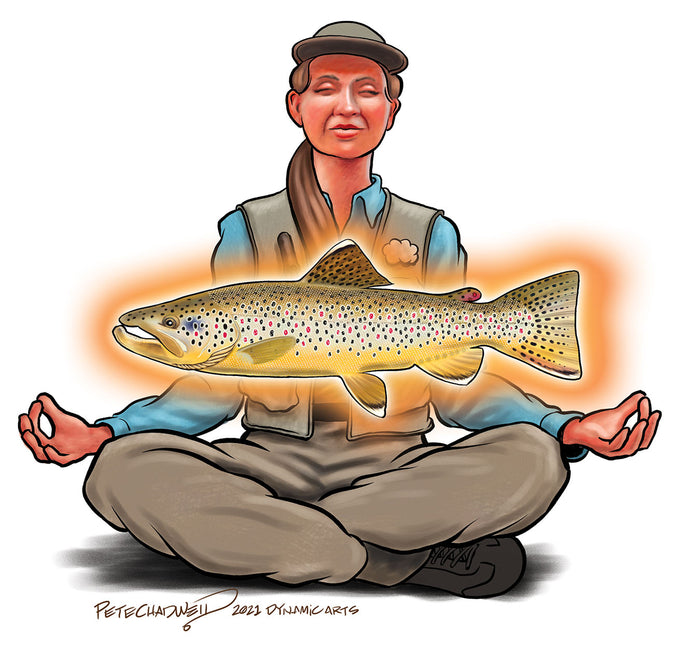 The Crossroads of Fly Fishing and Meditation by Bruce Ketchum