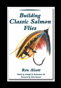 Building Classic Salmon Flies by Ron Alcott