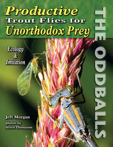 Productive Trout Flies for Unorthodox Prey-Ecology & Imitation by Jeff Morgan